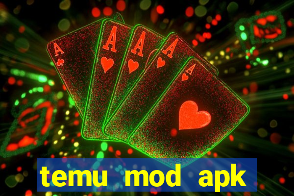 temu mod apk unlimited money